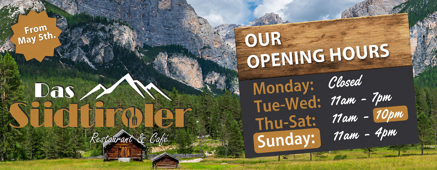 Das Südtiroler Opening Hours